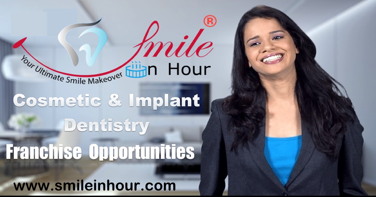 Franchise best dental clinic Cosmetic and Implant Dentistry india